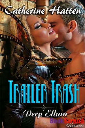 Hatten, Catherine - Trailer Trash [Deep Ellum] (BookStrand Publishing Romance)